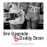 Обложка трека Bro Upgrade, Daddy Brom - Совместный замес