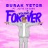 Обложка трека Burak Yeter, Alfie Sheard - Forever Young (feat. Alfie Sheard) [Radio Edit]