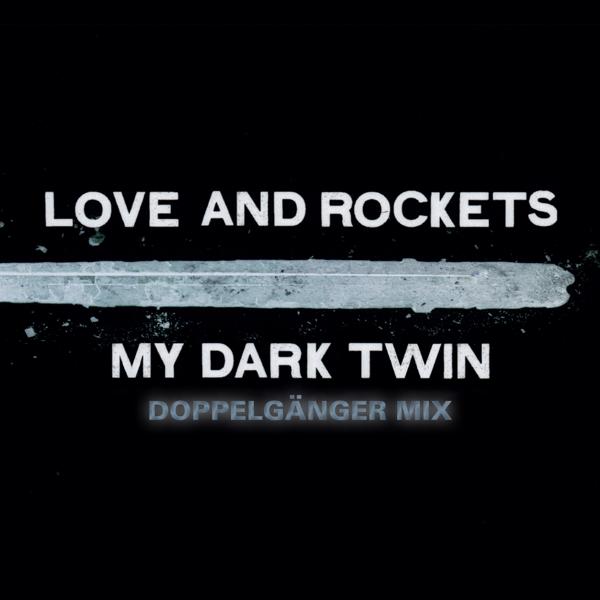 Трек My Dark Twin (Doppelgänger Mix)