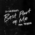 Обложка трека Ed Sheeran, YEBBA - Best Part of Me (feat. YEBBA)