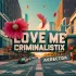 Обложка трека LOVEME, CRIMINALISTIX - Лепесток