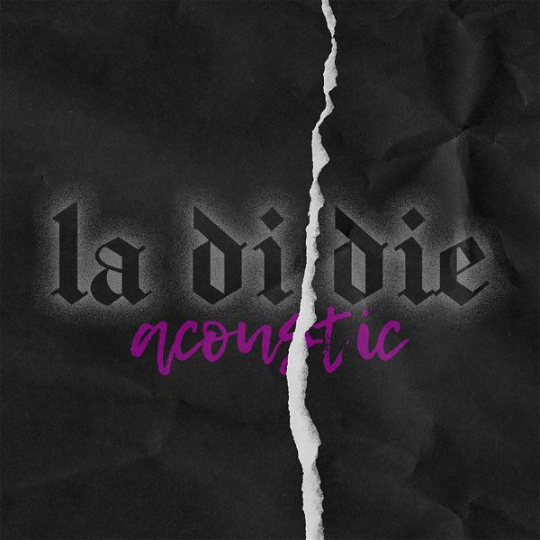 Трек la di die (feat. jxdn) [Acoustic]