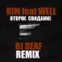 Обложка трека Rim, Well - Второе свидание [DJ DEAF Remix]