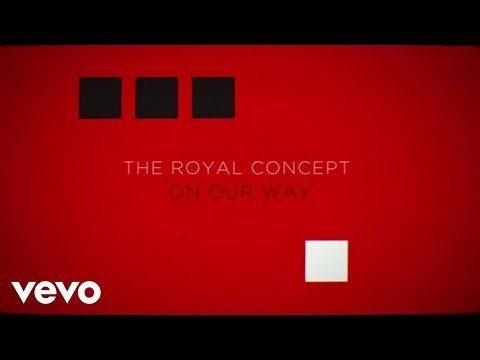 The Royal Concept - On Our Way видео (клип)