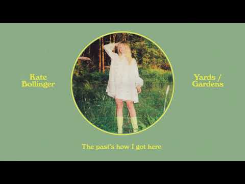 Kate Bollinger - Yards / Gardens видео (клип)