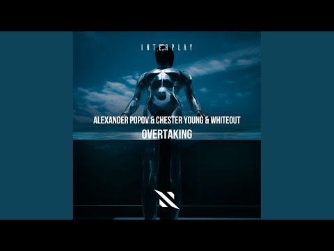 Alexander Popov, Chester Young, Whiteout - Overtaking видео (клип)