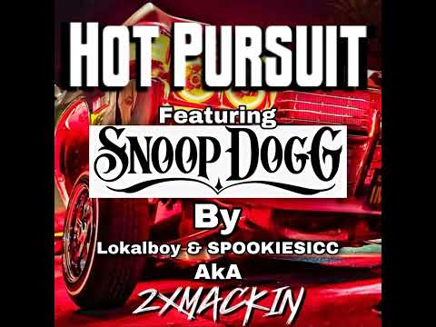 Lokalboy, 2xsMackin, SpookieSicc, Snoop Dogg - Hot Pursuit видео (клип)