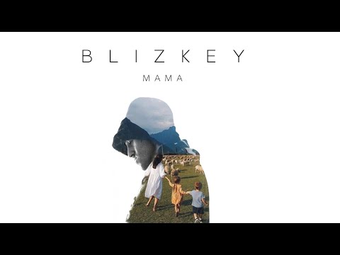 Blizkey - Мама видео (клип)