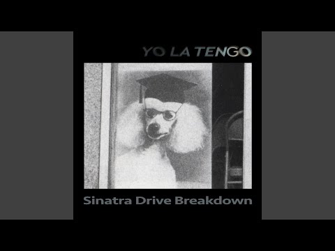 Yo La Tengo - Sinatra Drive Breakdown видео (клип)