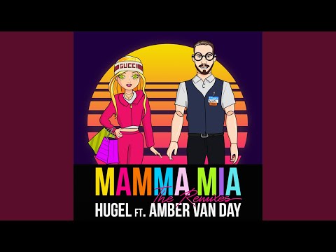 HUGEL, Amber Van Day - Mamma Mia (feat. Amber Van Day) видео (клип)