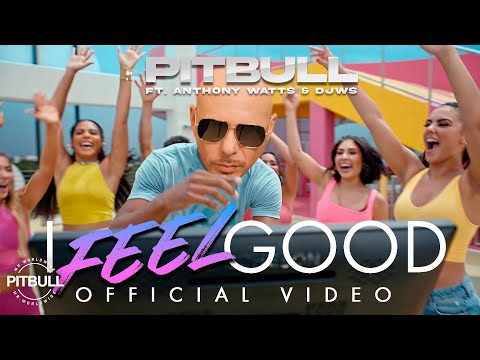 Pitbull, Anthony Watts, DJWS - I Feel Good видео (клип)