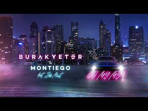 Burak Yeter, Montiego, Séb Mont - Oh My My (feat. Séb Mont) видео (клип)