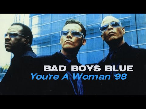 Bad Boys Blue - You're A Woman видео (клип)