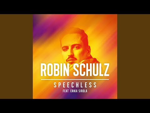 Robin Schulz, Erika Sirola - Speechless (feat. Erika Sirola) видео (клип)