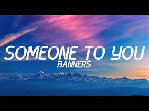 Banners - Someone To You видео (клип)