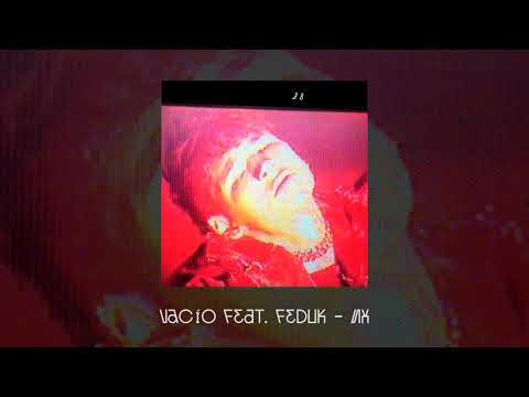 VACÍO, FEDUK - Их видео (клип)