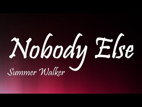 Summer Walker - Nobody Else видео (клип)