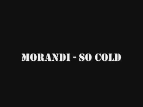 Morandi - So Cold видео (клип)