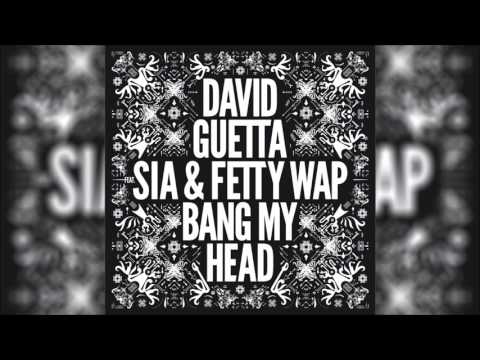 David Guetta - Bang my Head (feat. Sia & Fetty Wap) видео (клип)