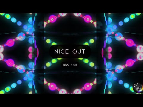 Kilo Kish - NICE OUT видео (клип)