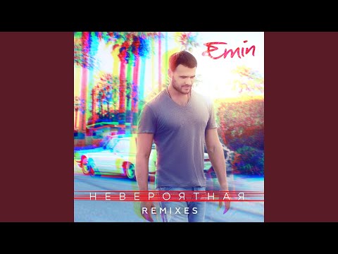 EMIN - Невероятная (Ali Dee & Bella Remix) видео (клип)