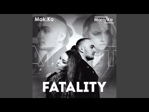 MorozKA, Mak.Ko - Fаtality видео (клип)