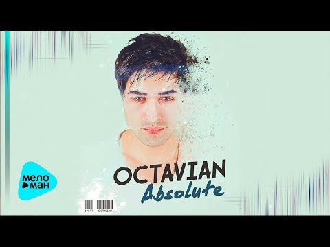 Octavian - Абсолют видео (клип)