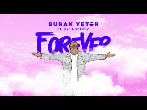 Burak Yeter, Alfie Sheard - Forever Young (feat. Alfie Sheard) [Radio Edit] видео (клип)