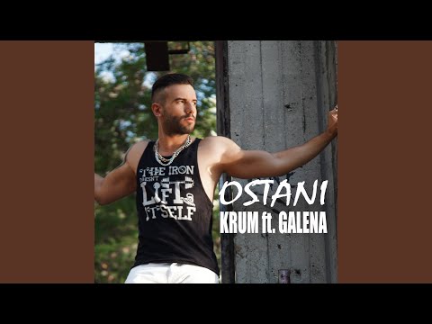 Krum, Galena - Остани (feat. Galena) видео (клип)