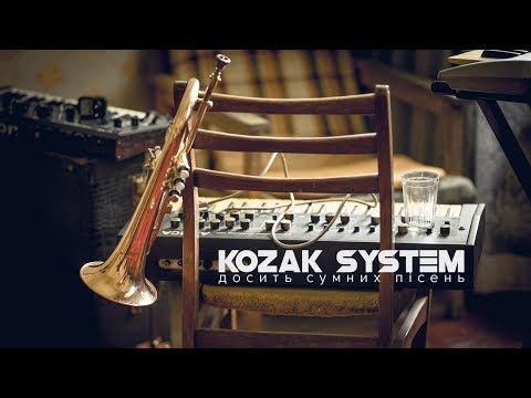 Kozak System - Досить сумних пісень видео (клип)