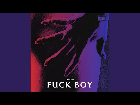 Lokos - Fuck Boy видео (клип)