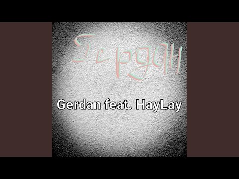 Gerdan, HayLay - Гердан (prod. cloudyflexxx) видео (клип)