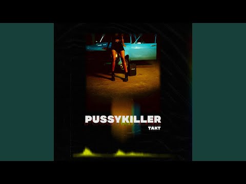 PUSSYKILLER - ТАКТ видео (клип)