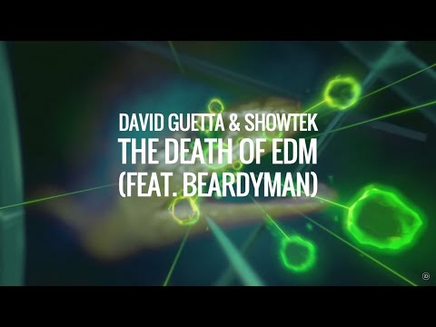 David Guetta, Showtek, Beardyman - The Death of EDM (feat. Beardyman) видео (клип)