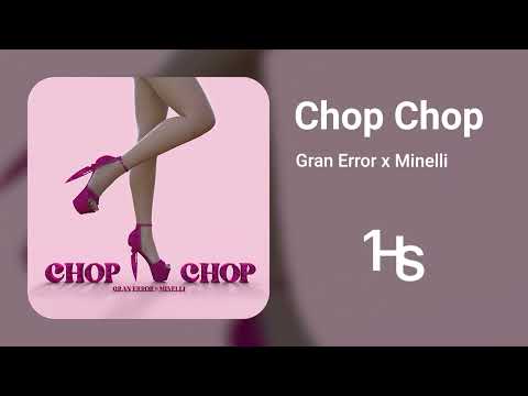 Gran Error, Minelli - Chop Chop видео (клип)