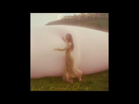 Tei Shi, Blood Orange - Even If It Hurts видео (клип)