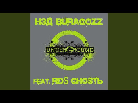 Н3Д, Buragozz - Underground Types (feat. RD$, GHOSTЬ) видео (клип)