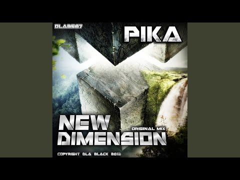 Pika - New Dimension (Original Mix) видео (клип)